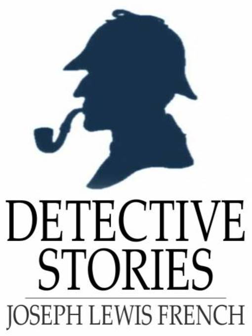 Title details for Detective Stories by Joseph Lewis French - Available